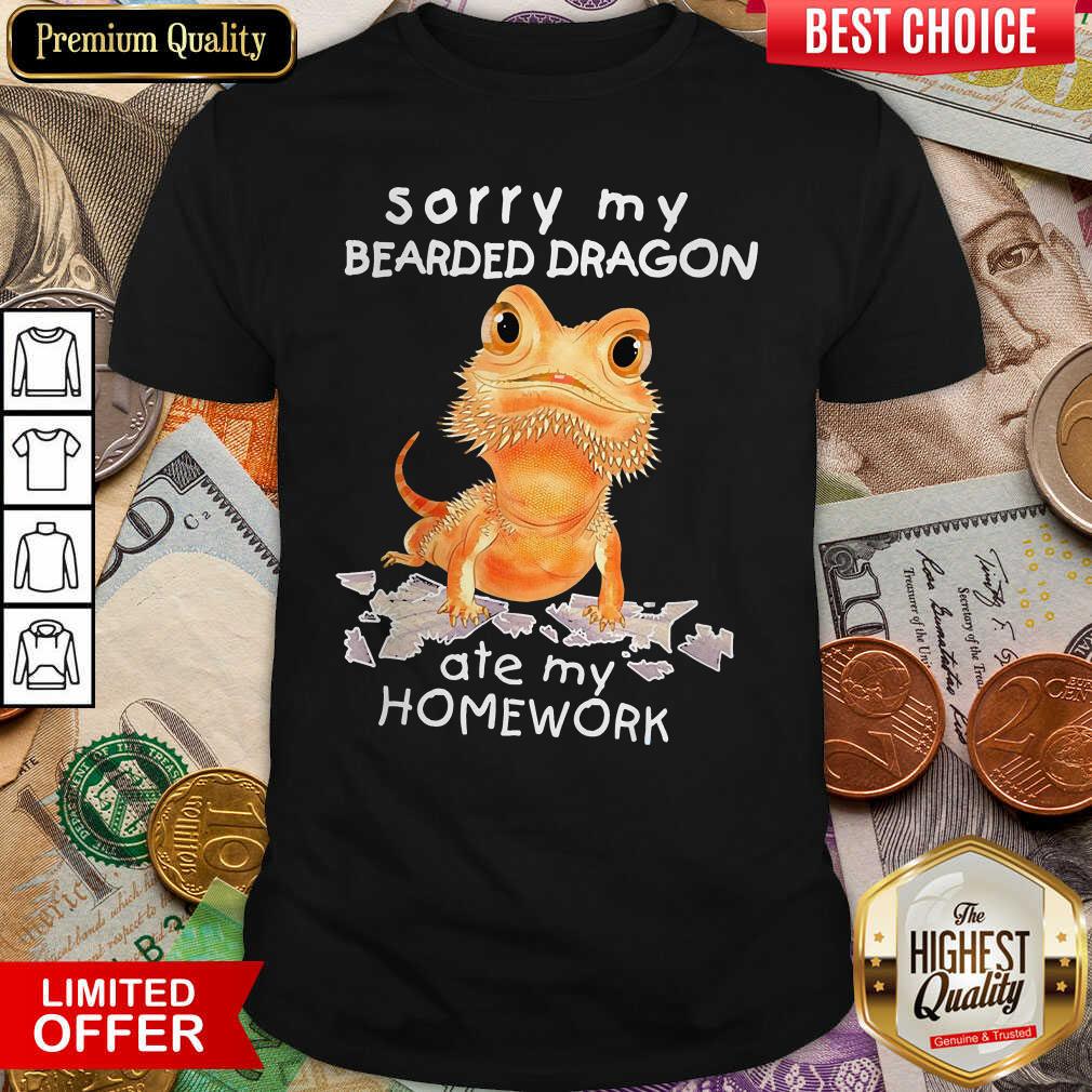 Cute Sorry My Bearded Dragon Ate My Homework Shirt