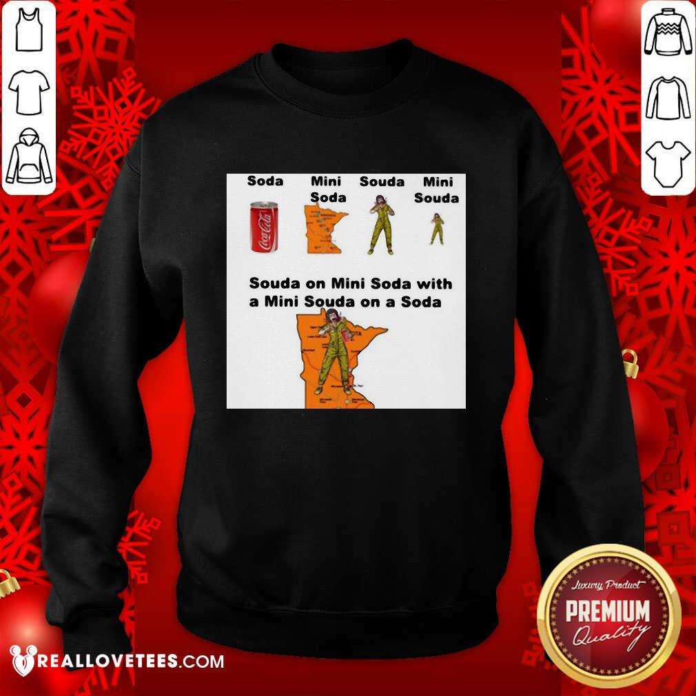 Cute Souda On Mini Soda With A Mini Souda On A Soda Shirt