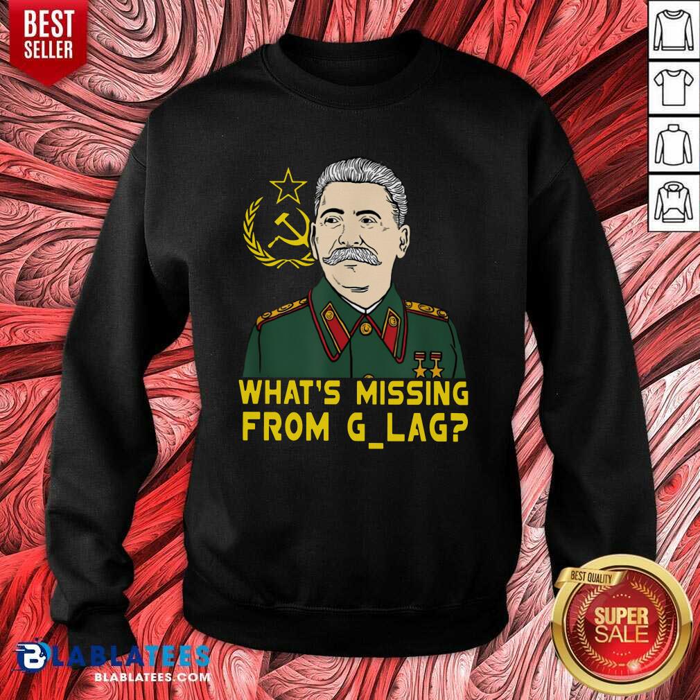 Cute Stalin Communist What's Missing From Gulag T-Shirt