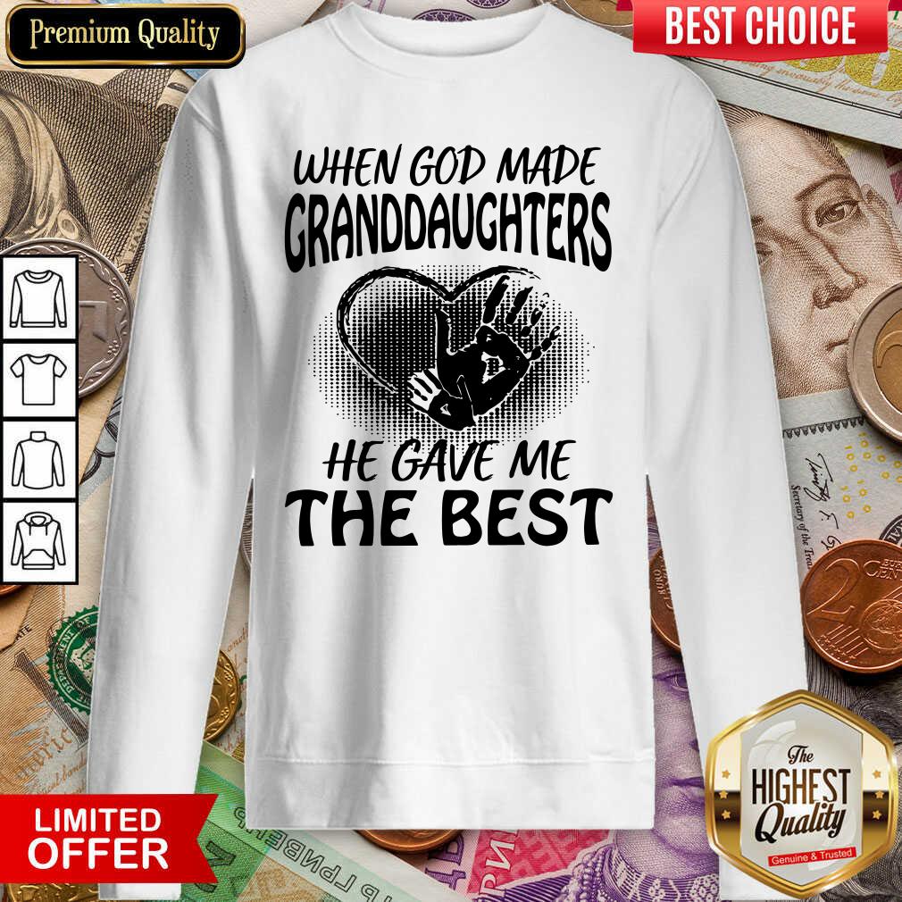 Cute When God Made Granddaughters He Gave Me The Best Shirt