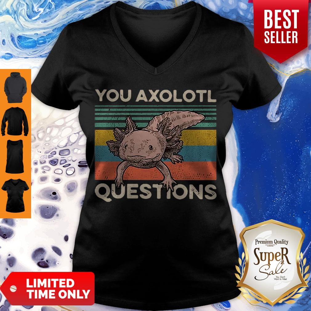 Cute You Axolotl Mexico Questions Vintage Shirt
