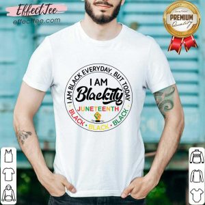 I Am Black Every Day But Today I Am Black Juneteenth Shirt