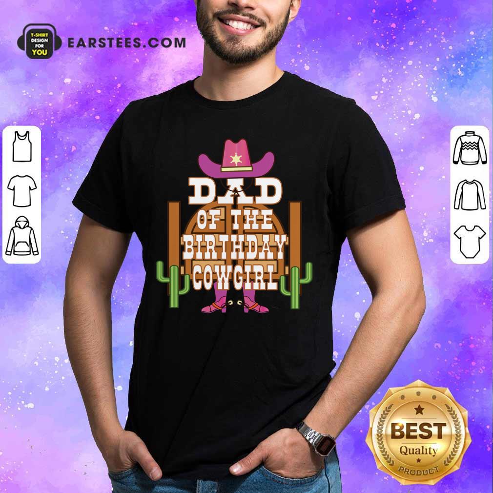 Dad Of The Birthday Cowgirl Kids Rodeo Party Shirt