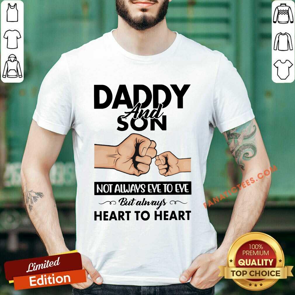 Daddy And Daughter Son Not Always Eye To Eye Shirt