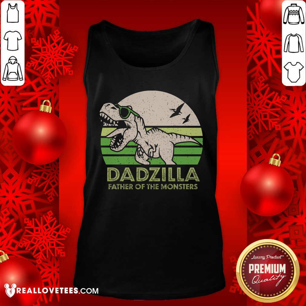 Dadzilla Father Of The Monsters Shirt