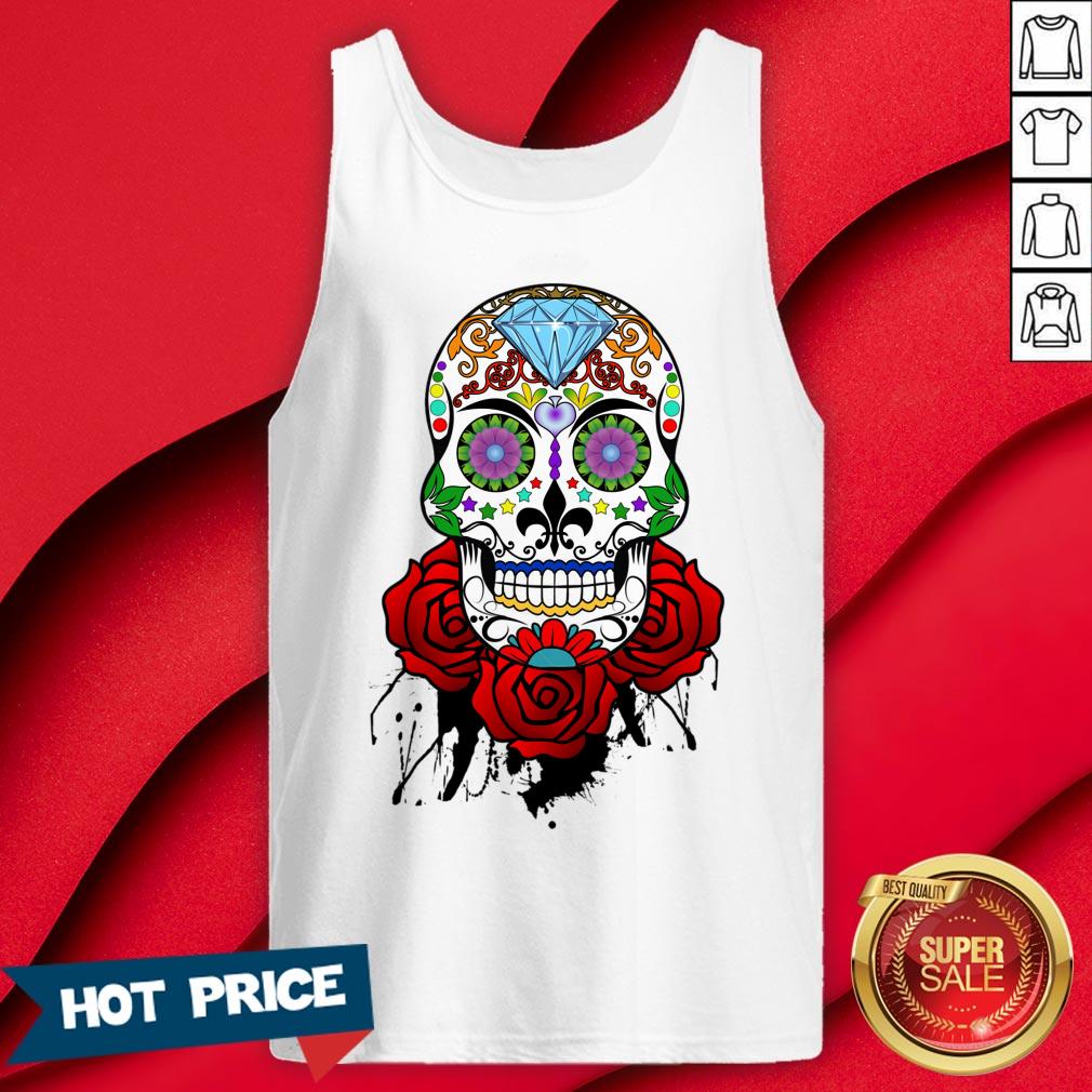 Day Of The Dead Dia De Los Muertos Sugar Skull And Roses Shirt