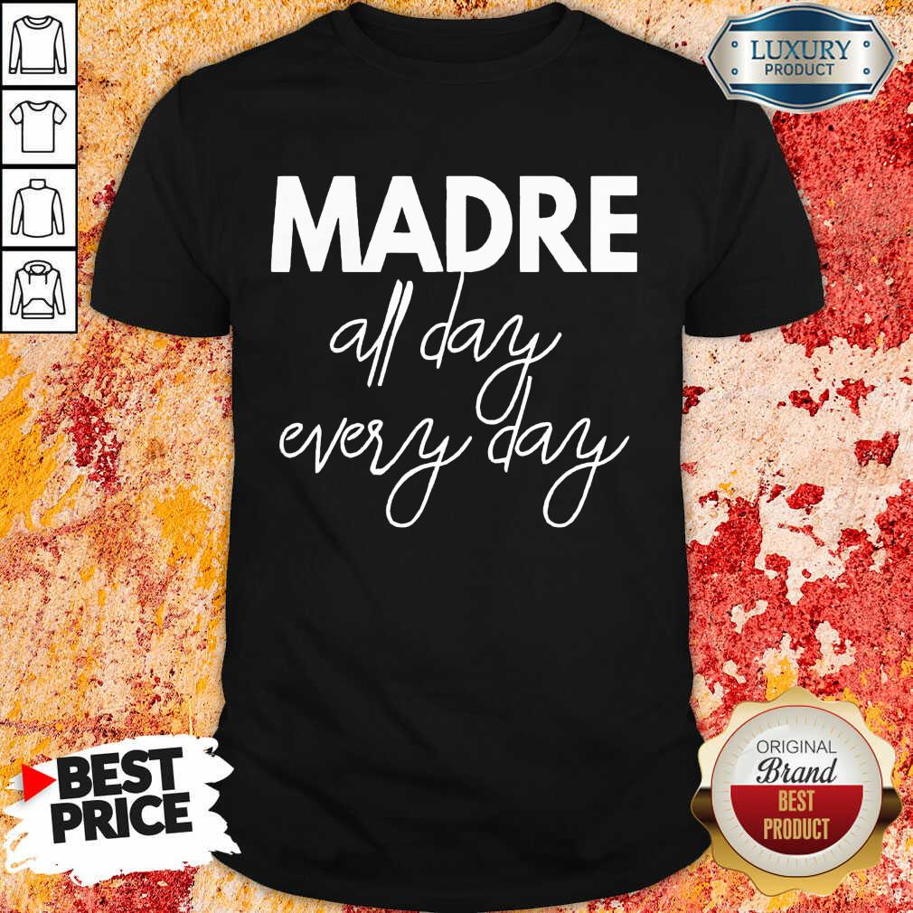 Delighted Mom Life Madre All Day 33 Every Days Shirt