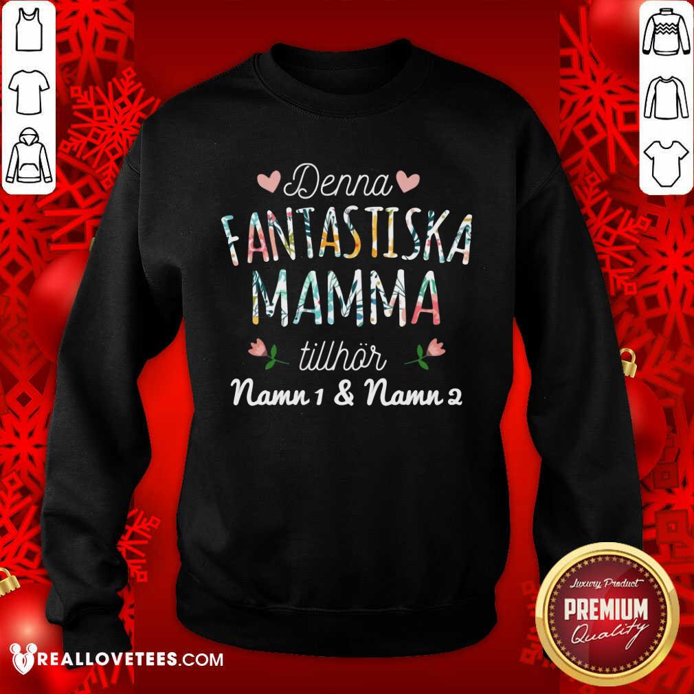 Denna Fantastiska Mamma Tillhor Shirt