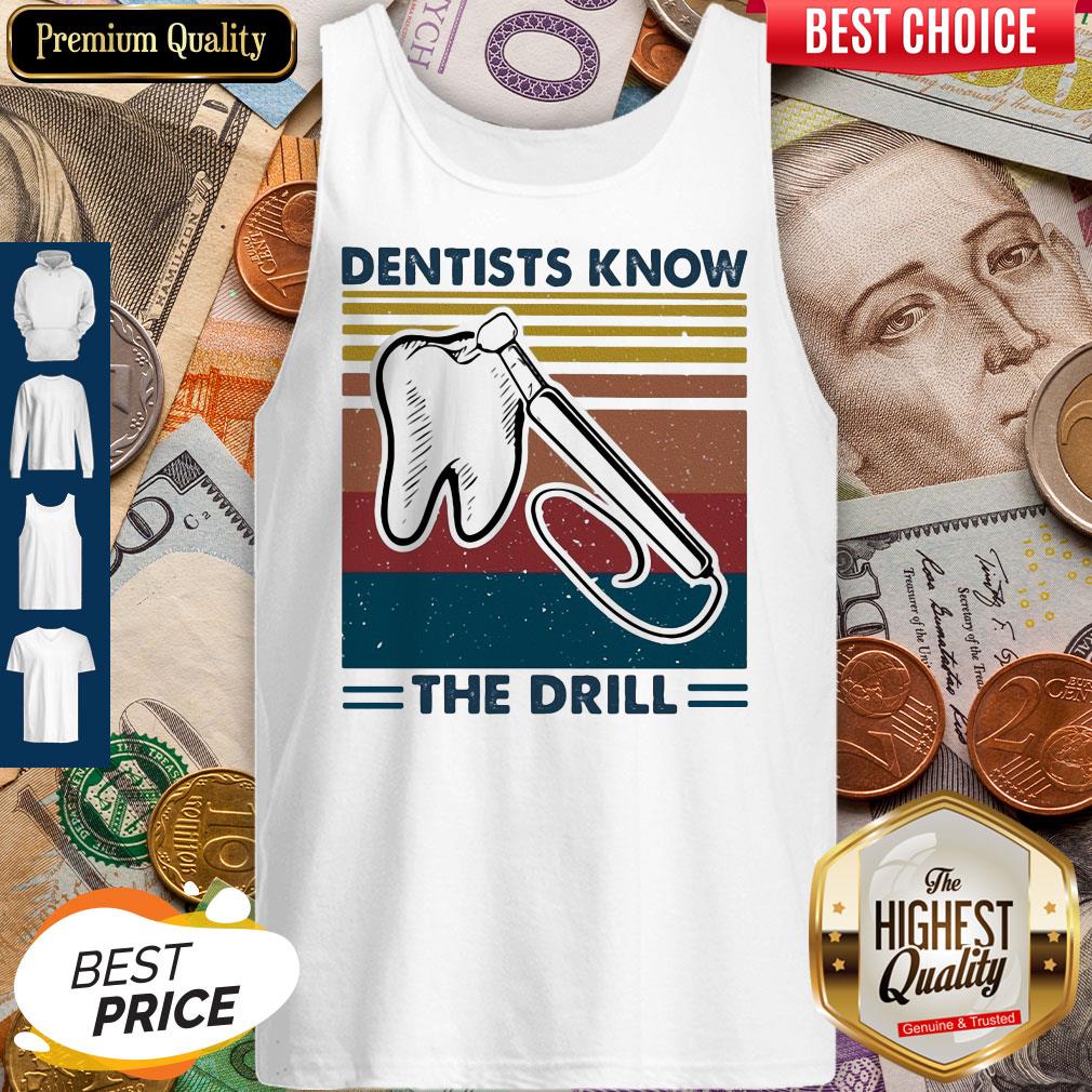 Dentists Know The Drill Vintage Shirt