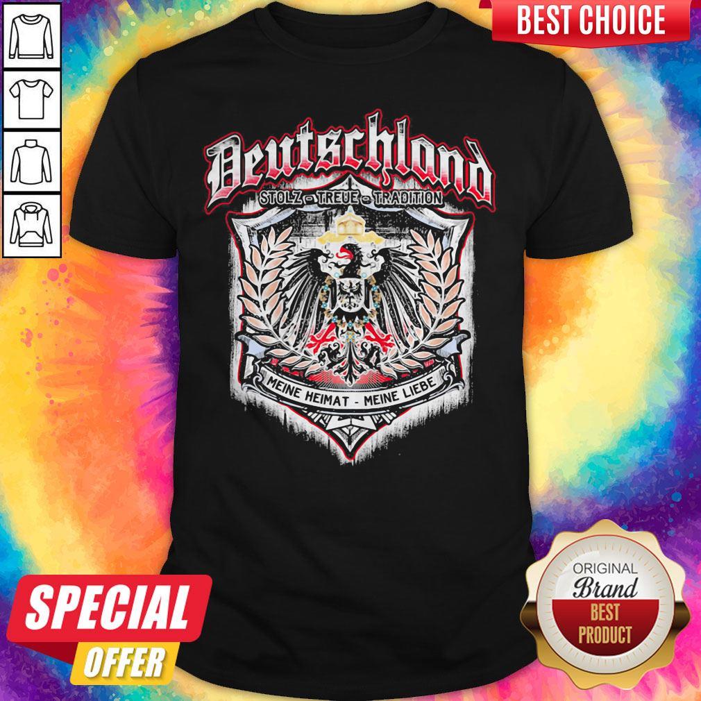 Deutschland Stolz Treue Tradition Meine Heimat Meine Liebe Dragon Shirt