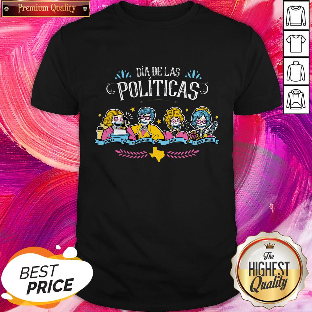 Dia De Las Politicas Molly Barbara Ann Lady Bird Sugar Skull Shirt