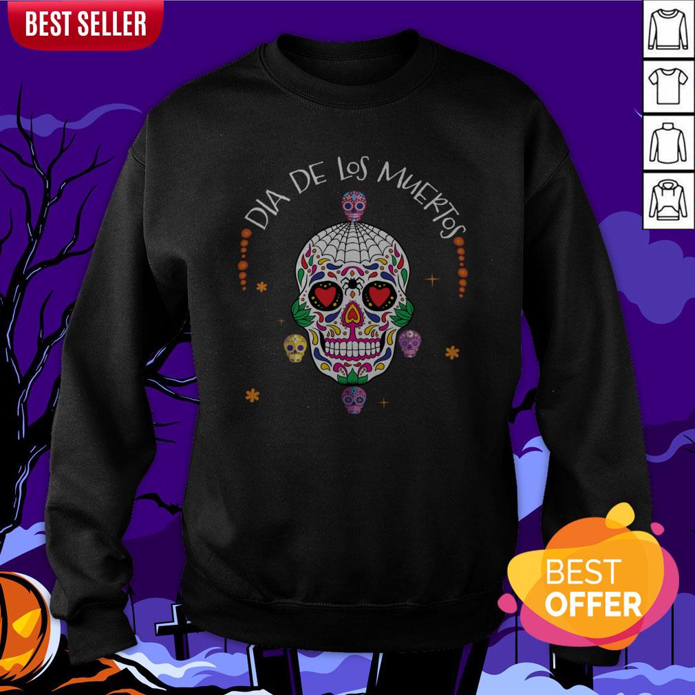 Dia De Los Muertos Funny Day Of The Dead Sugar Skulls Shirt