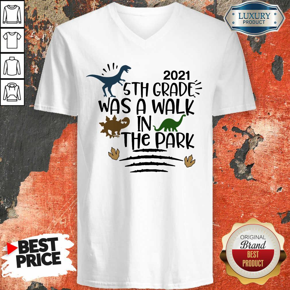 Dinosaur 2021 5th Grade Was A Walk In The Park Shirt