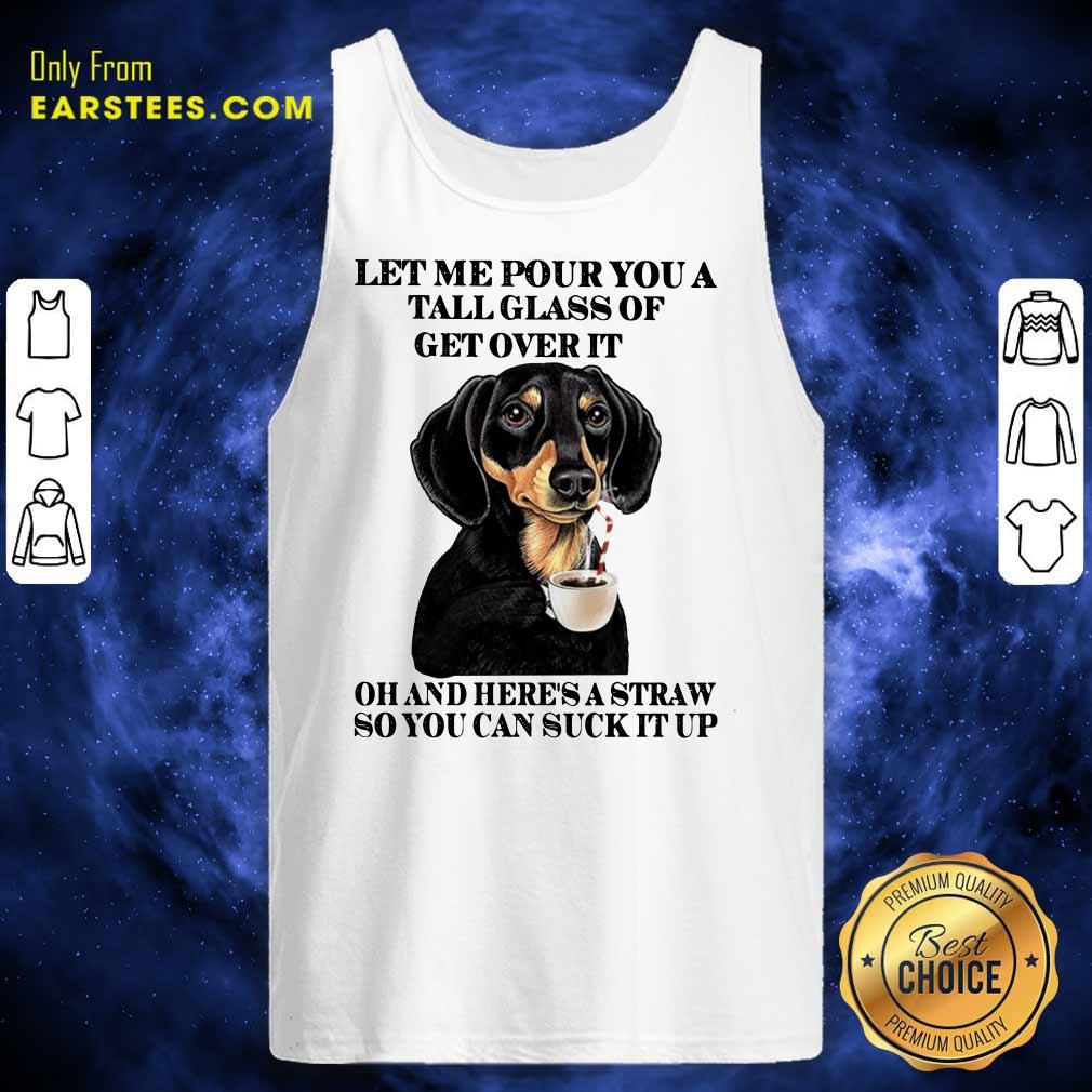 dog-let-me-pour-you-a-tall-glass-of-tank-top.jpg