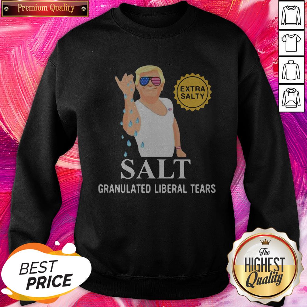 Donald Trump Extra Salty Salt Granulated Liberal Tears Nice Shirt
