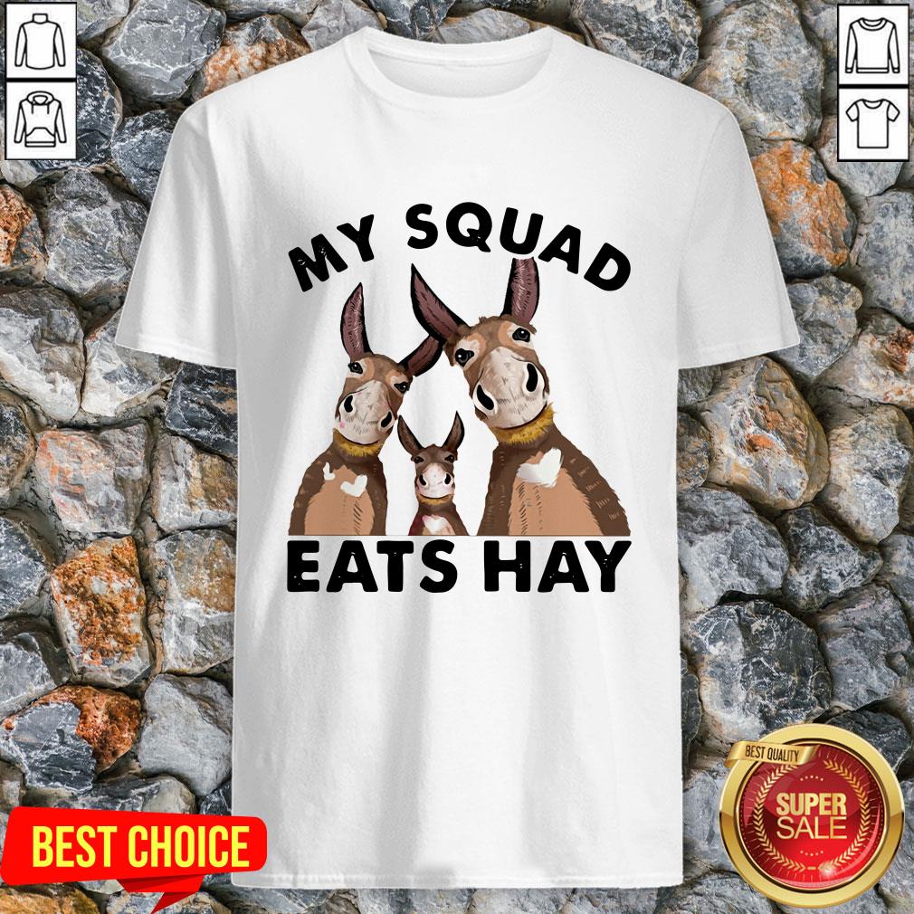 Donkey My Squad Eats Hay Shirt