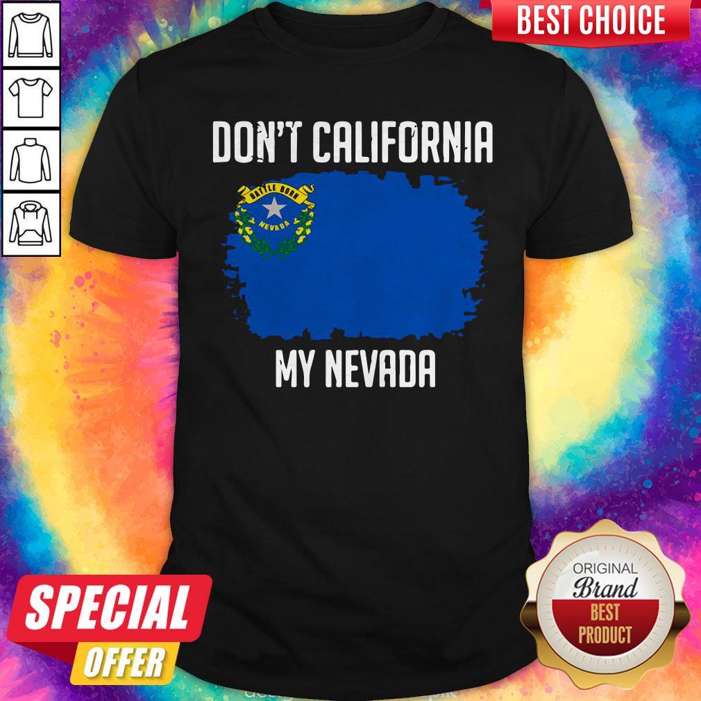 Top Don’t California My Nevada Flag Shirt