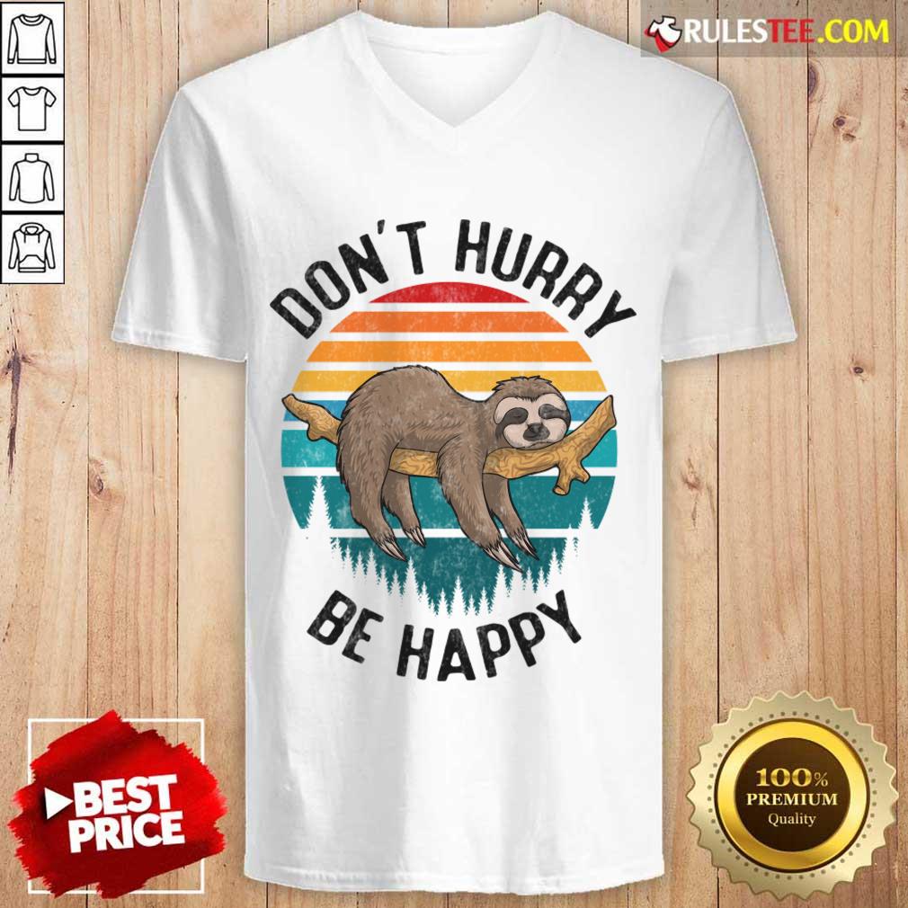 Don't Hurry Be Happy Sloth Vintage Shirt