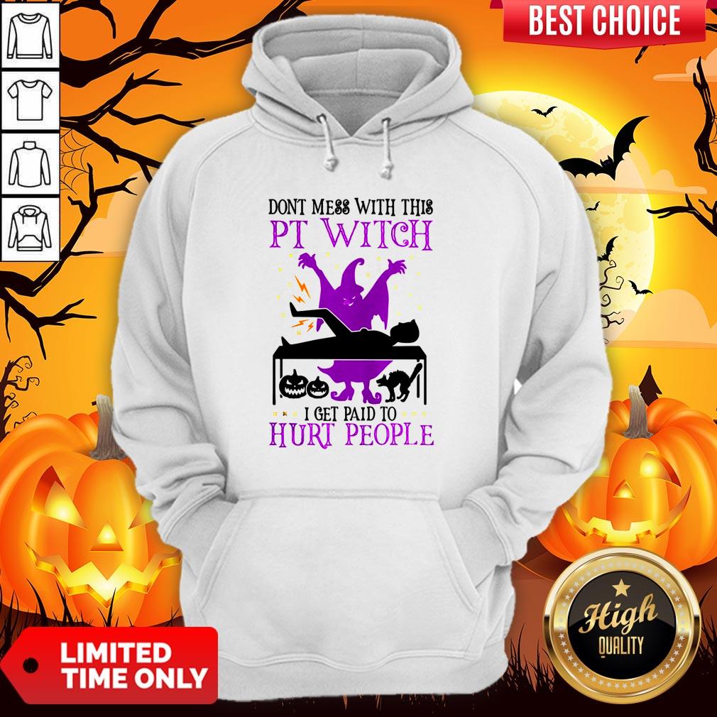 Don’t Mess With This Witch I Get Paid To Hurt People Halloween Shirt