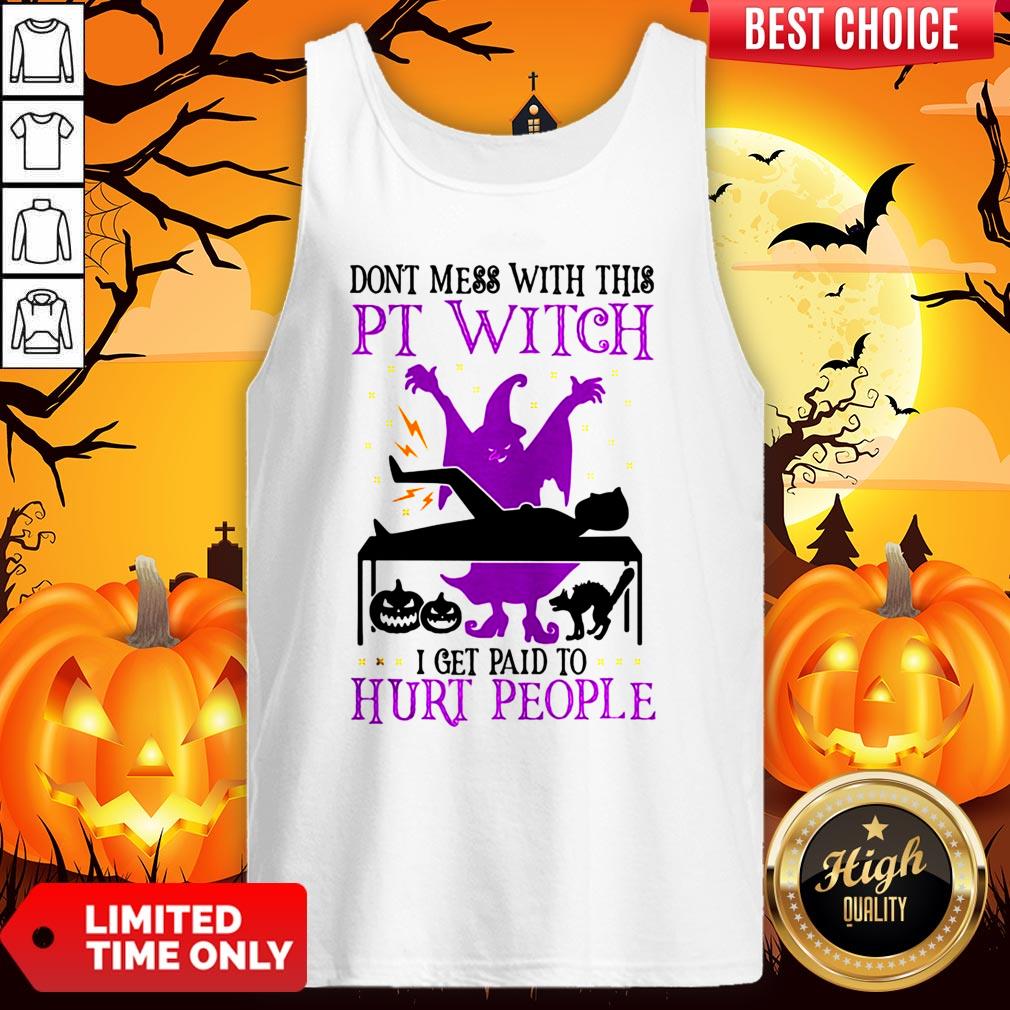 Don’t Mess With This Witch I Get Paid To Hurt People Halloween Shirt