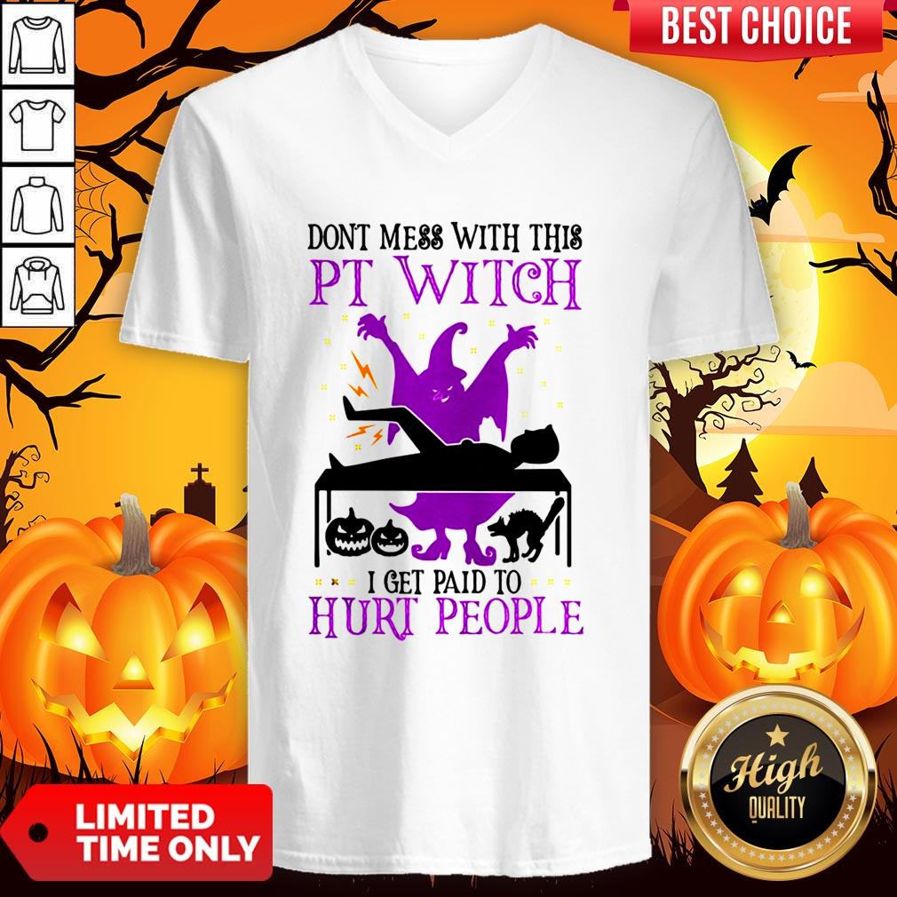 Don’t Mess With This Witch I Get Paid To Hurt People Halloween Shirt