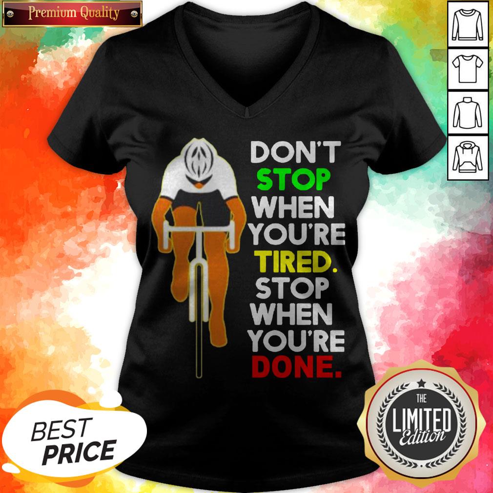 Don’t Stop When You’re Tired Stop When You’re Done Shirt