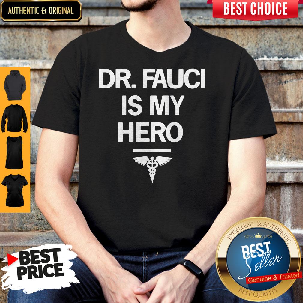 Dr Fauci Is My Hero Shirt