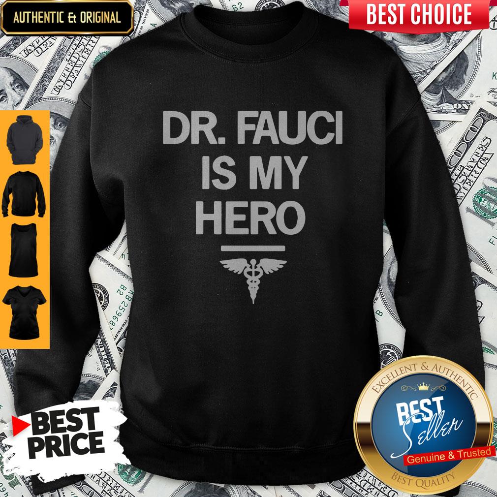 Dr Fauci Is My Hero Shirt