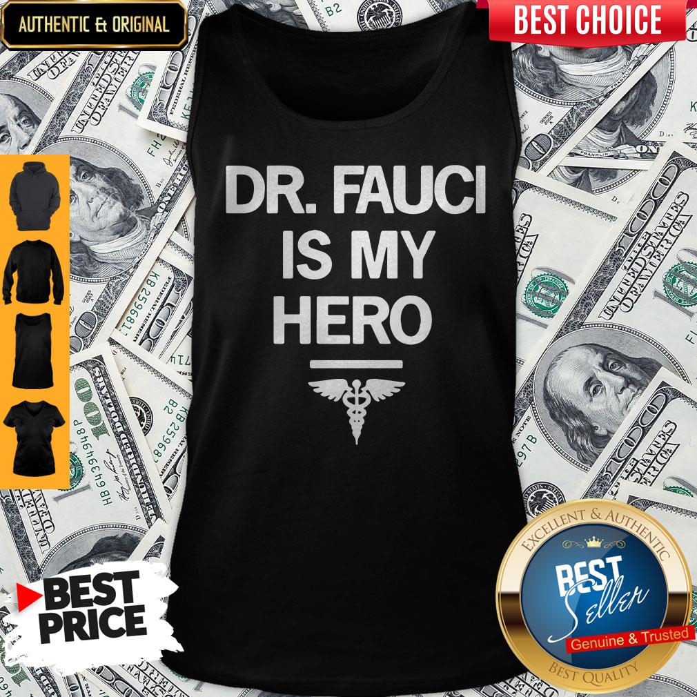 Dr Fauci Is My Hero Shirt