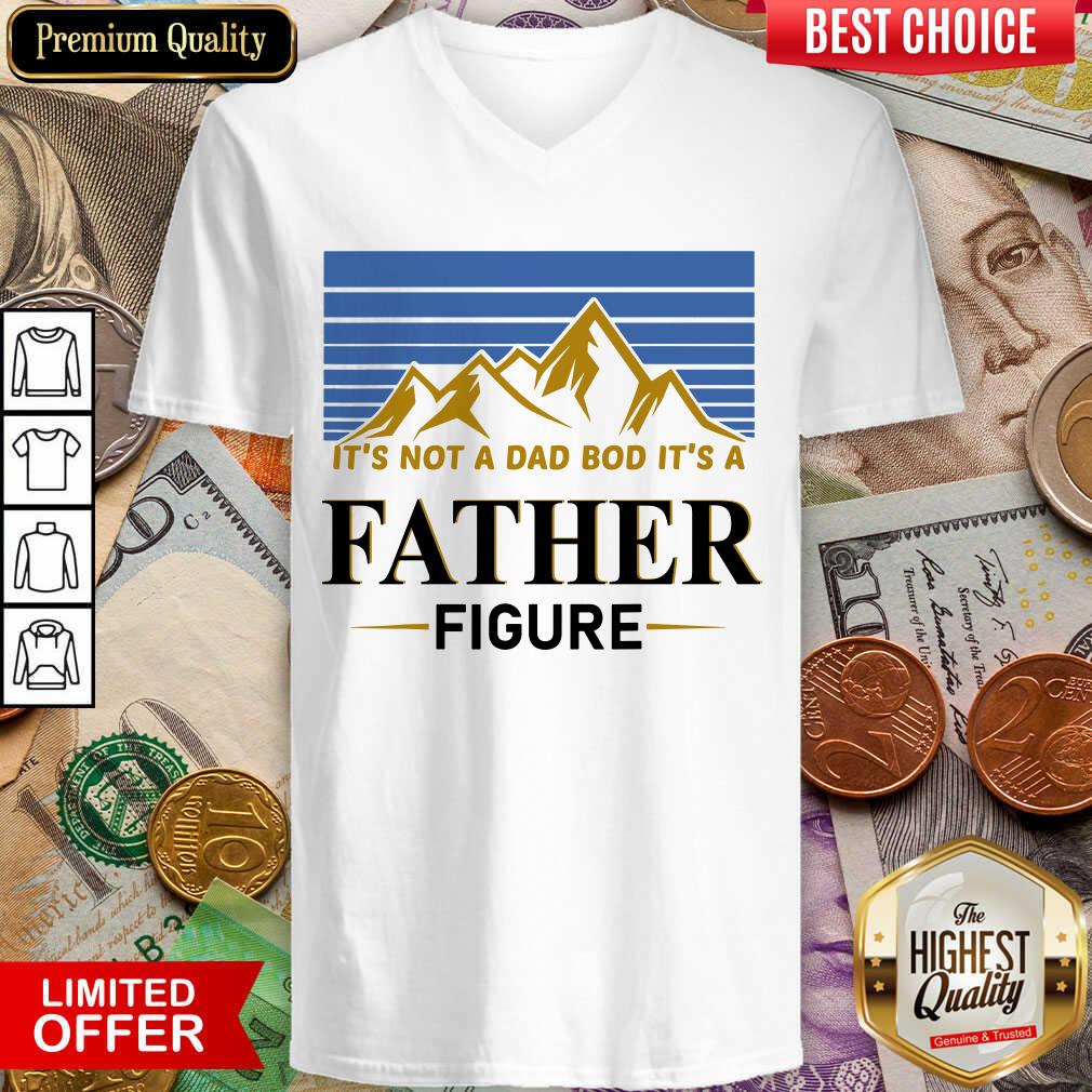 It's Not A Dad Bod Its A Father Figure Shirt