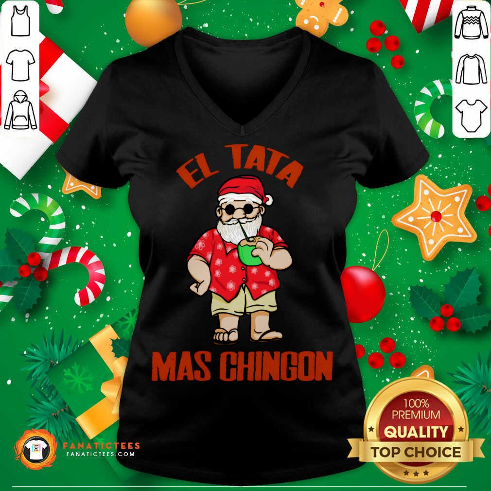 Perfect El Tata Mas Chingon Santa Claus Shirt