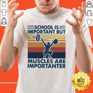 Cute School Is Important But Muscles Are Importanter Vintage Retro Shirt