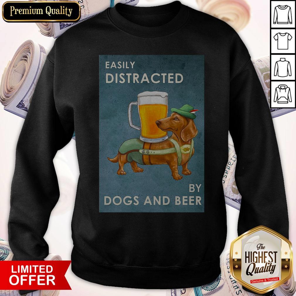 Easily Distracted By Dogs And Beer Shirt