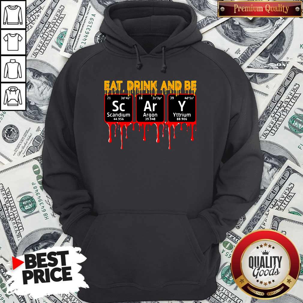 Eat Drink And Be Scary Scandium Argon Yttrium Shirt