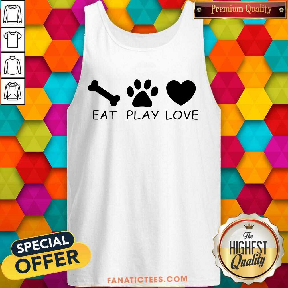 Eat Play Love Dog Heart Paw Shirt