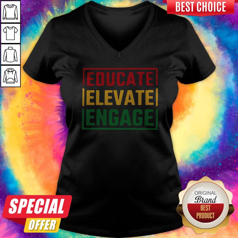 Educate Elevate Engage Shirt