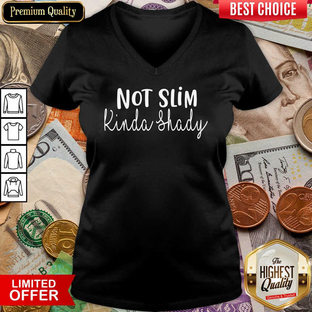Fantastic Not Slim Kinda Shady Shirt