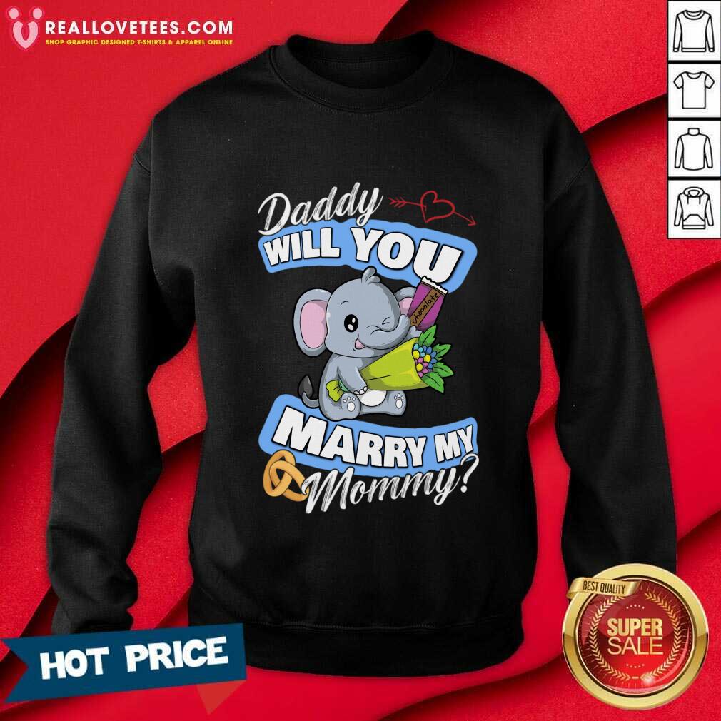 Elephant Daddy Will You Marry Mommy Shirt