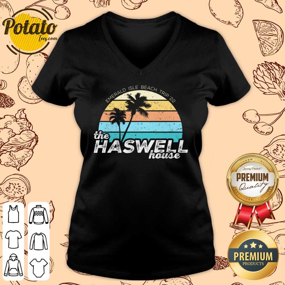 Emerald Isle Beach Trip 22 The Haswell House Shirt