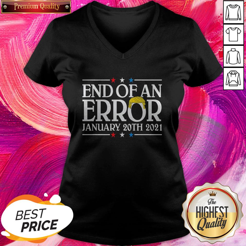 End Of An Error January 20th 2021 Premium Nice Top Perfect Shirt