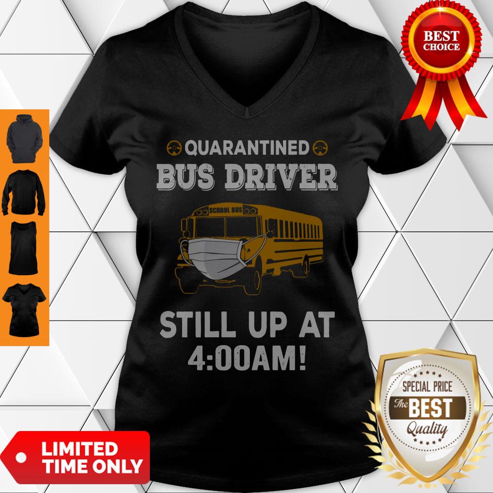 Perfect Quarantined Bus Driver Still Up At 4AM Shirt