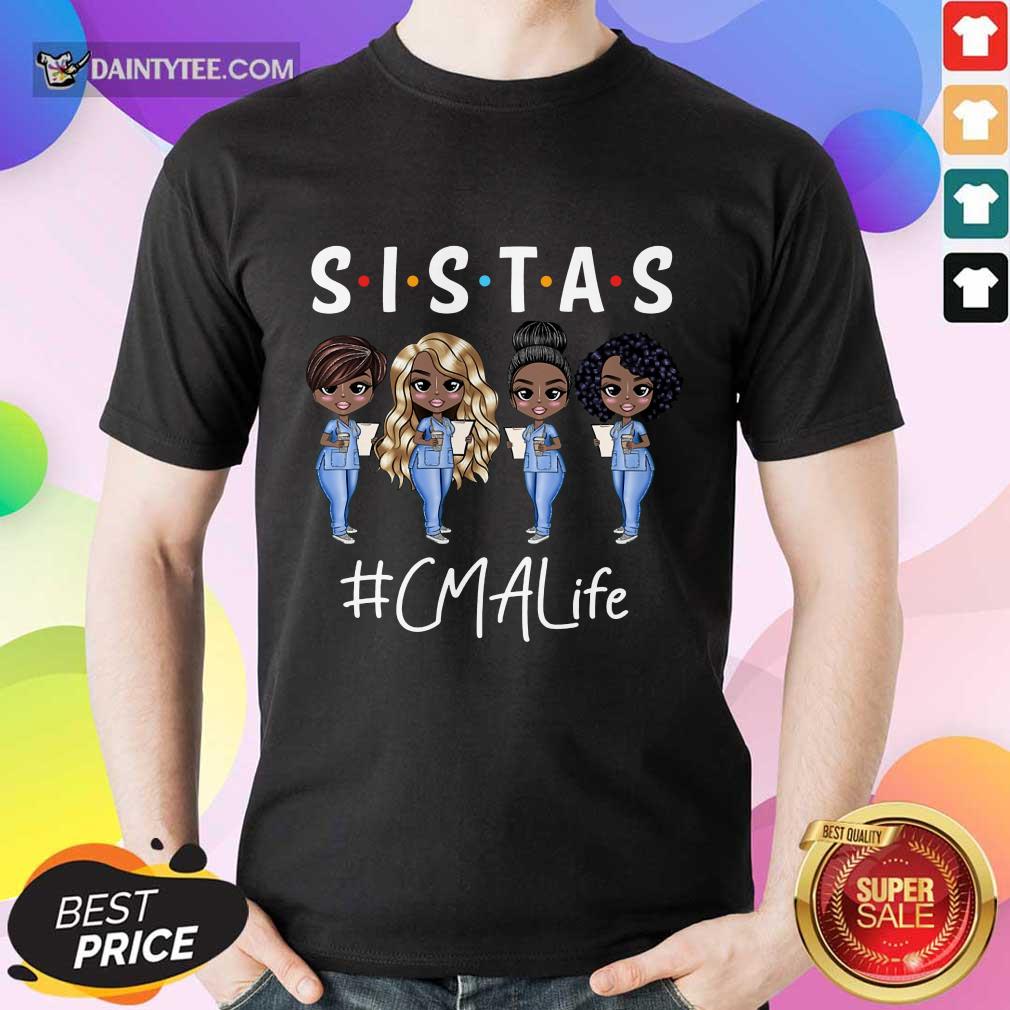 Excellent CMA Life Sistas Colored Nurse Shirt