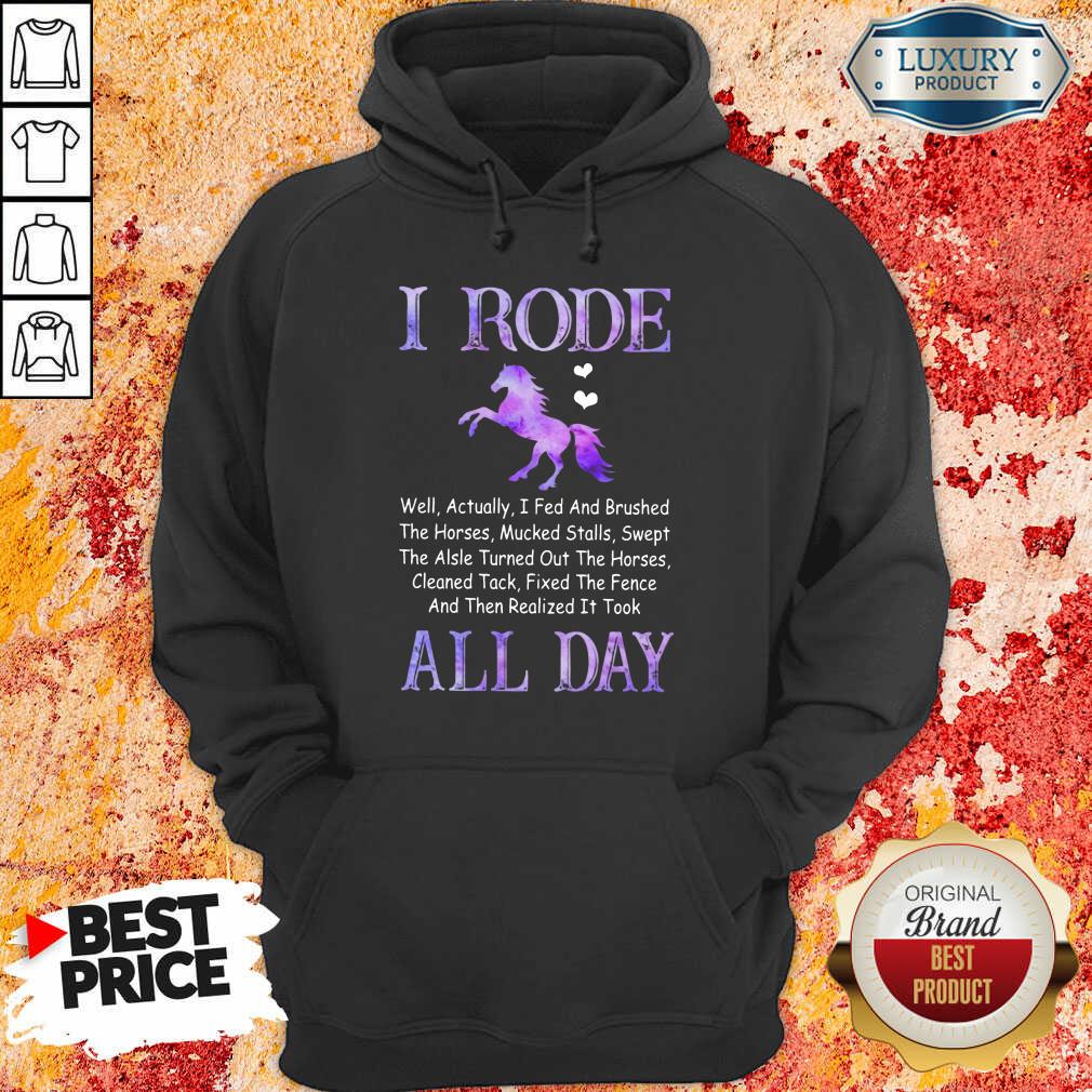 Excellent Horse I Rode All Day Shirt