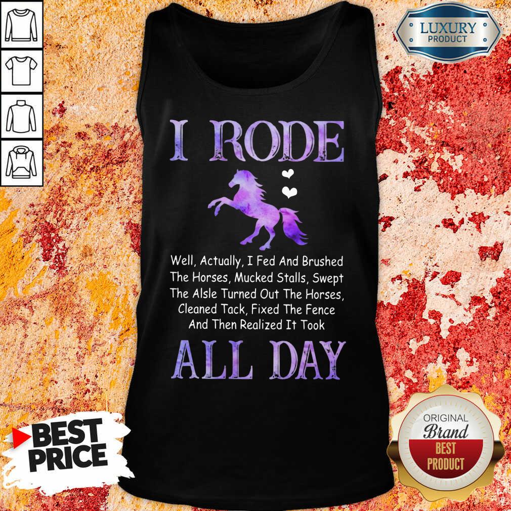 Excellent Horse I Rode All Day Shirt