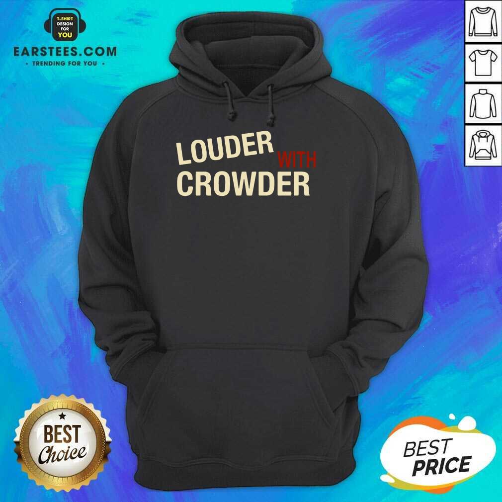 Excellent Louder With Crowder Terrific Shirt