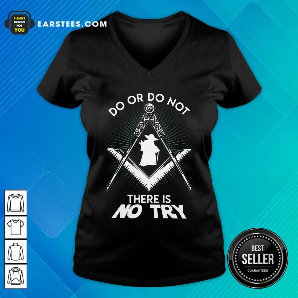 Excellent Master Yoda Do Or Do Not There Is No Try Shirt