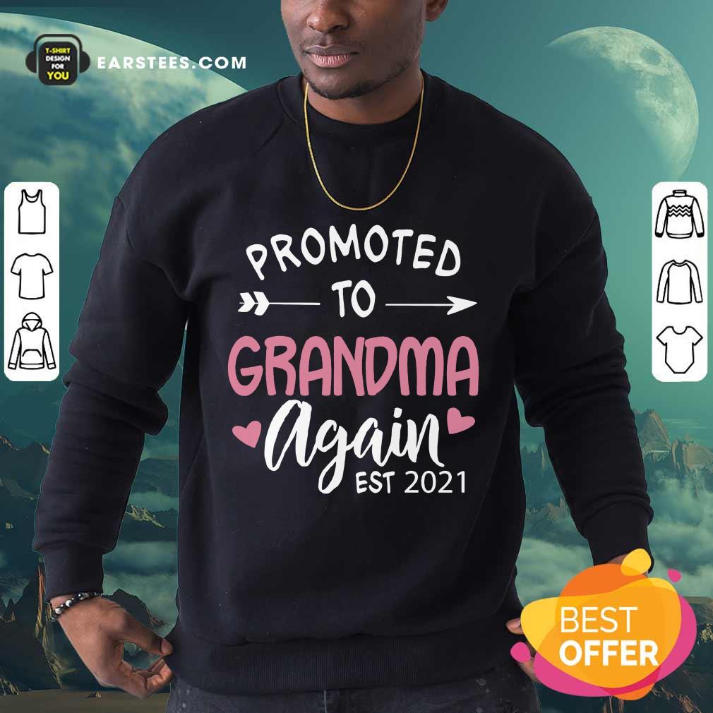 Excellent Promoted To Grandma EST 2021 Shirt