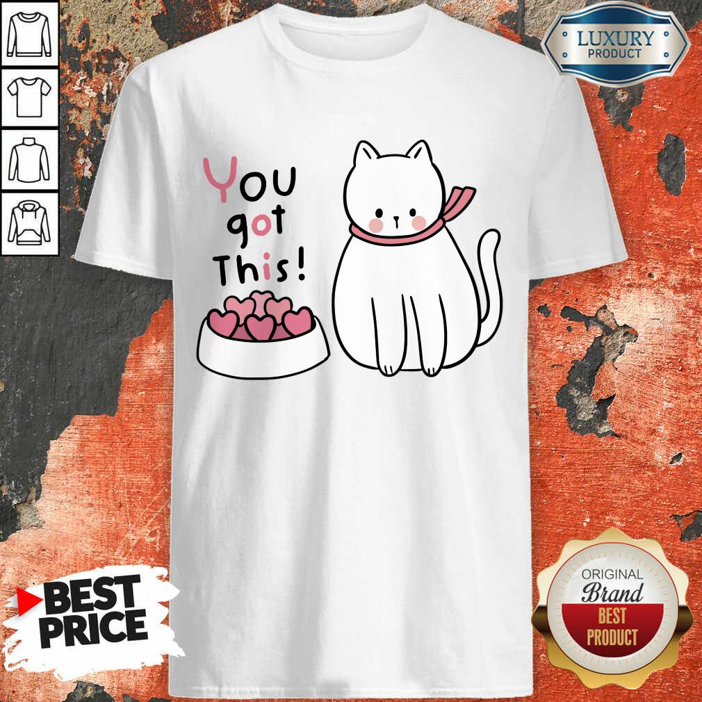 Excited You Got This 1 Cat Shirt