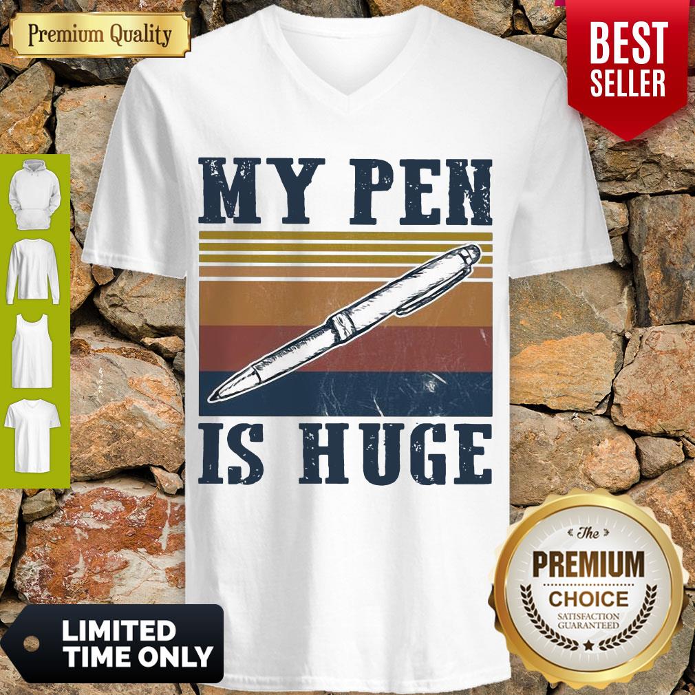 Vintage My Pen Is Huge Shirt