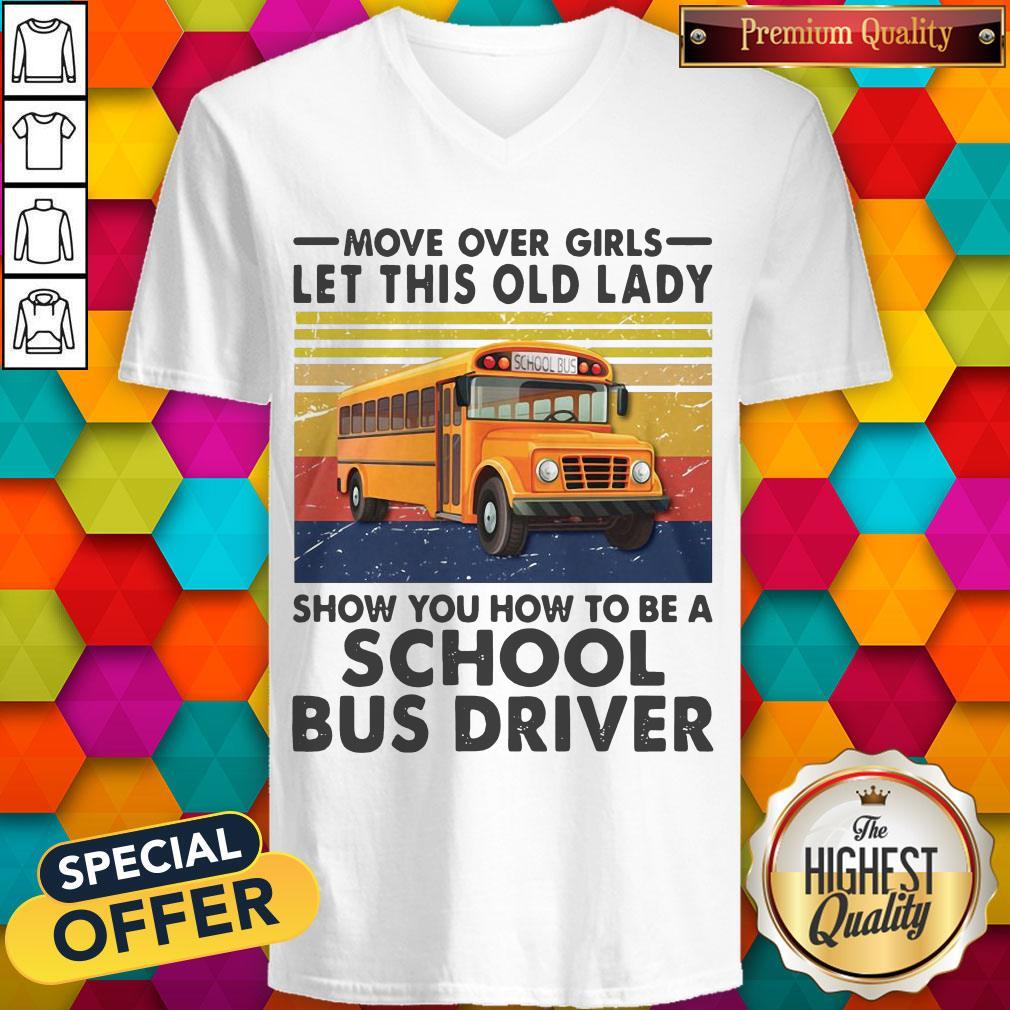 move-over-girls-let-this-old-lady-show-you-to-be-a-school-bus-driver-vintage-v-neck.jpg